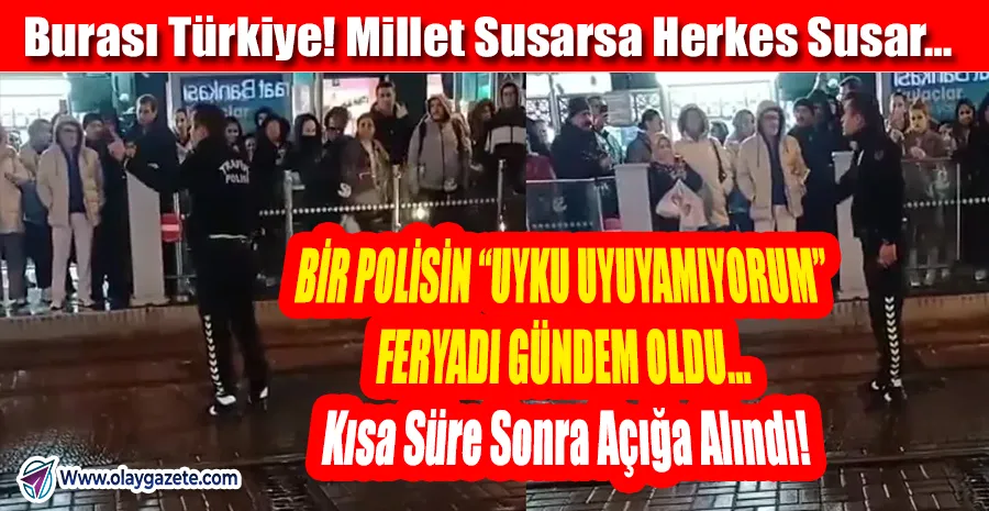 SİYASİLERE GÜVENMEYİN ÇIKIŞI GÜNDEMİ SARSTI: EMNİYET POLİS HAKKINDA SORUŞTURMA BAŞLATTI!