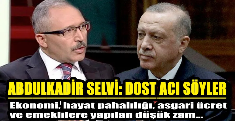 SELVİ’DEN AKP’YE SERT UYARILAR…