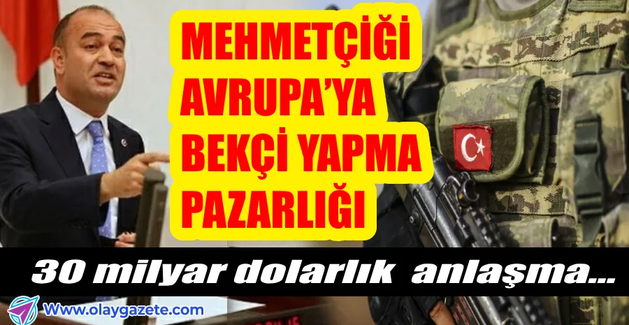 30 MİLYAR DOLAR ALINACAK AVRUPA İÇİN NÖBET TUTULACAK