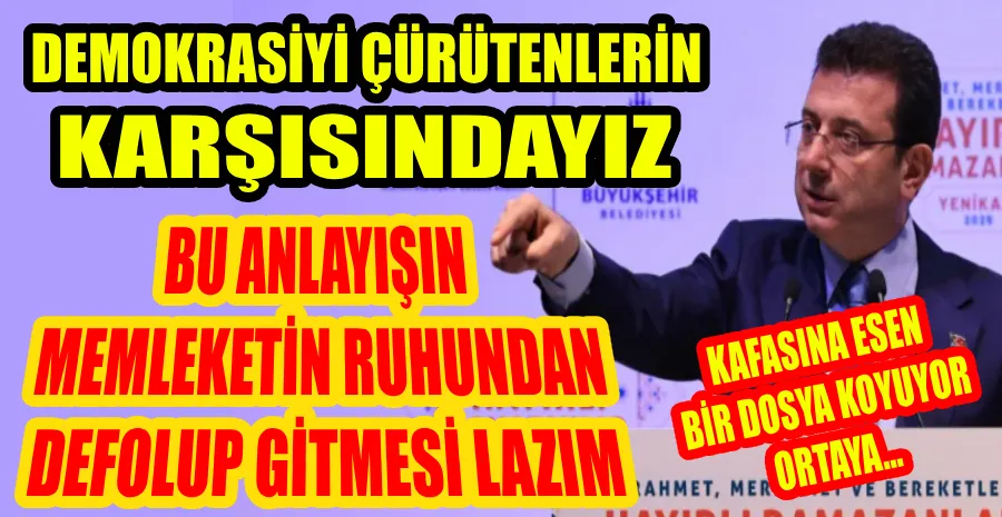 İMAMOĞLU : HUKUK HERKES İÇİN VARSA HUKUKTUR