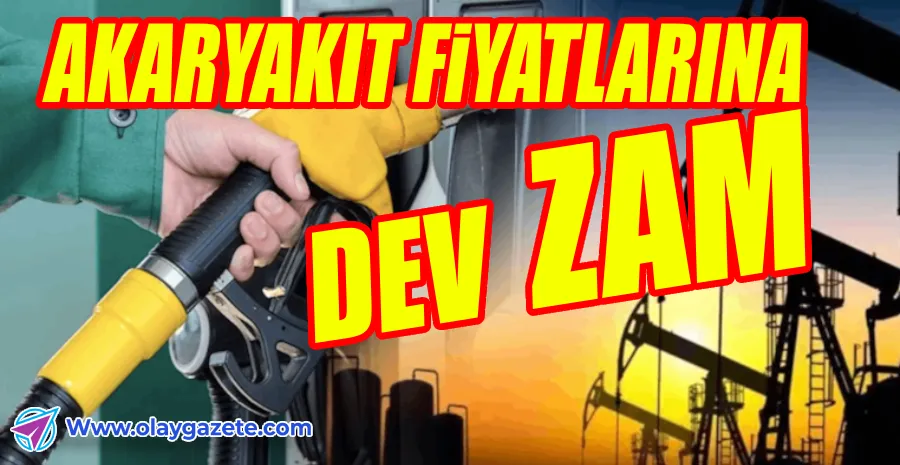 AKARYAKIT FİYATLARINA BU GECE DEV ZAM GELİYOR!
