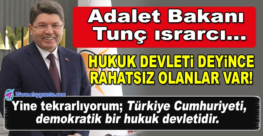 TUNÇ’TAN ELEŞTİRİLERE YANIT: “TÜRKİYE DEMOKRATİK BİR HUKUK DEVLETİDİR