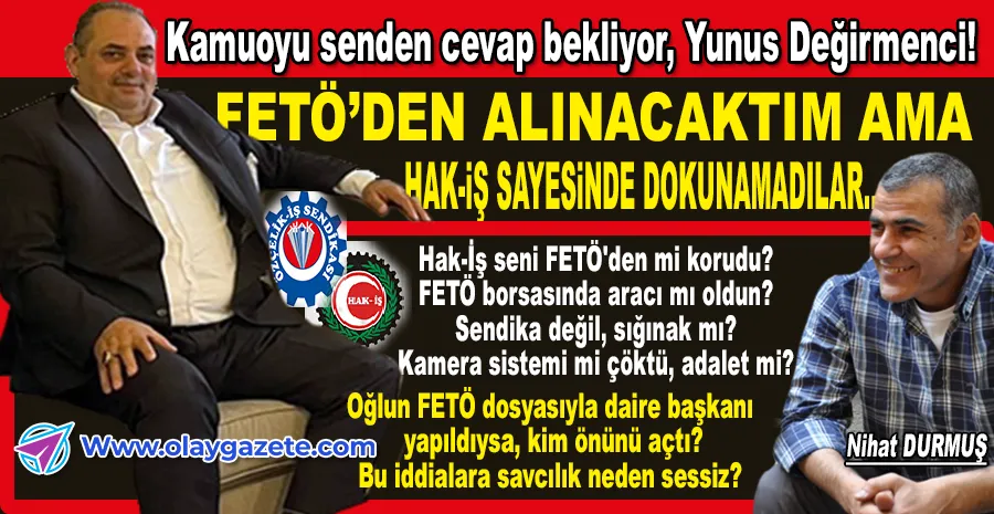 FETÖ GÖLGESİNDE ÖZÇELİK-İŞ SENDİKASI..