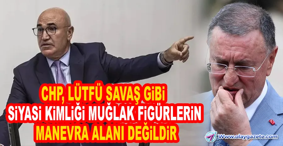 TANAL’DAN LÜTFÜ SAVAŞ ÇIKIŞI: 