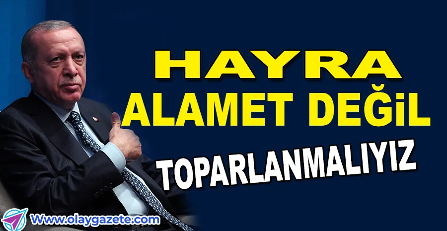  3 ÇOCUK HAYALİ GERÇEKLEŞMEDİ – ERDOĞAN: İYİ YERDE DEĞİLİZ
