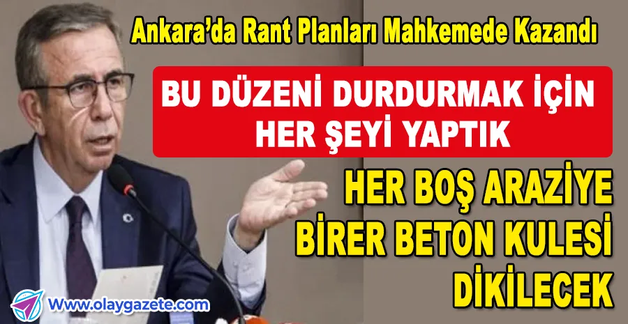 MANSUR YAVAŞ: DODURGA MAHALLESİ’NDE RANTA DAYALI İMAR PLANLARI MAHKEMEDE KAYBEDİLDİ