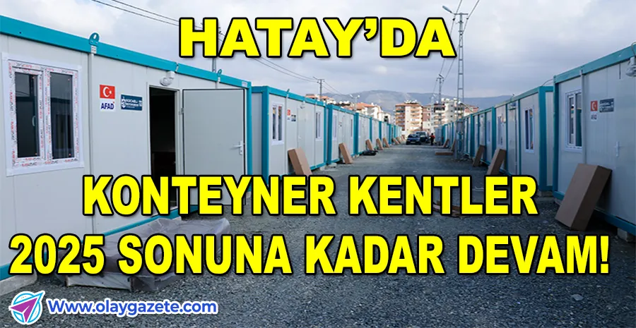 AFAD KARARI: HATAY’DA EL KOYMA 2025’E KADAR!