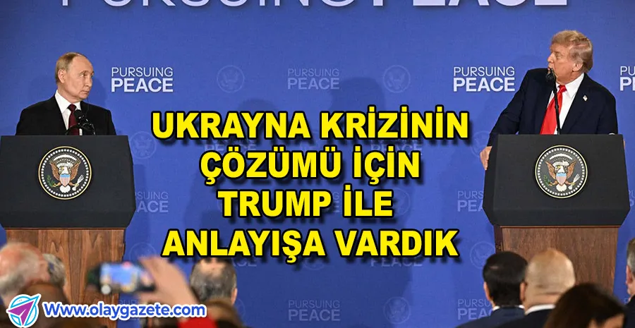 PUTİN’DEN ALASKA ZİRVESİ SONRASI AÇIKLAMA: “GÖRÜŞMEMİZ YAPICI VE FAYDALI GEÇTİ”