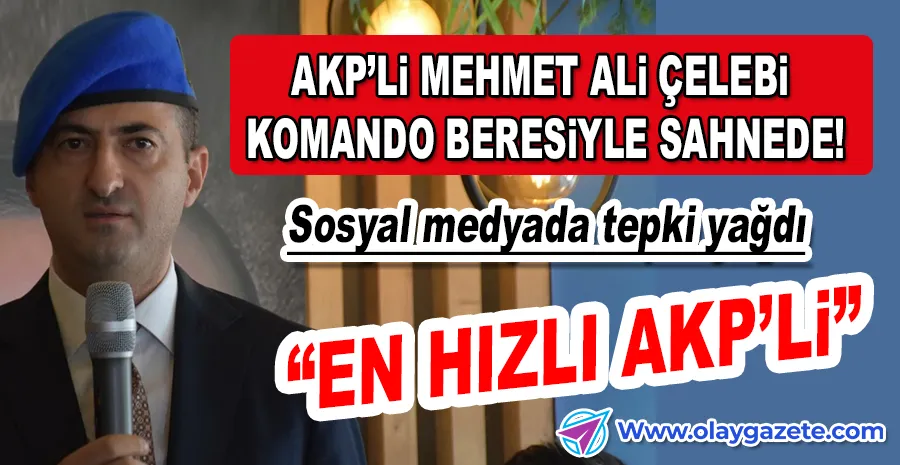 MEHMET ALİ ÇELEBİ’DEN BERELİ ŞOV! TEPKİLER ÇIĞ GİBİ