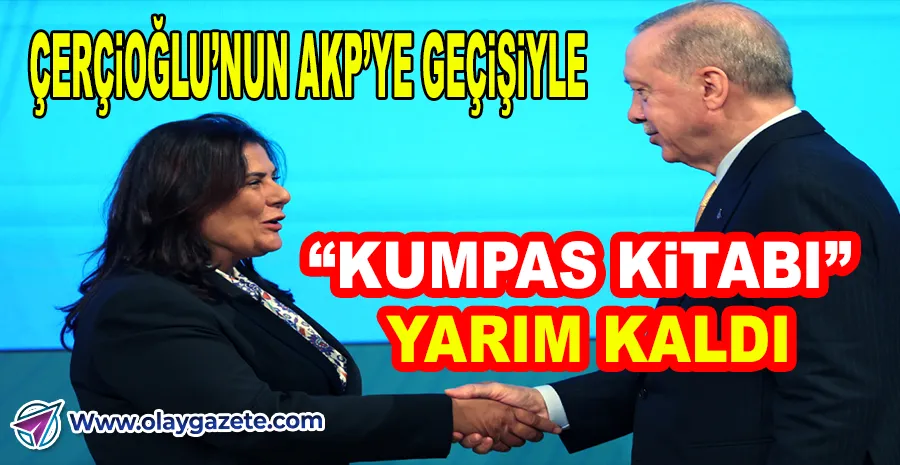 ÇERÇİOĞLU,AKP’YE KARŞI KİTAP YAZIYORDUM” DEMİŞTİ, ŞİMDİ AKP’DE!