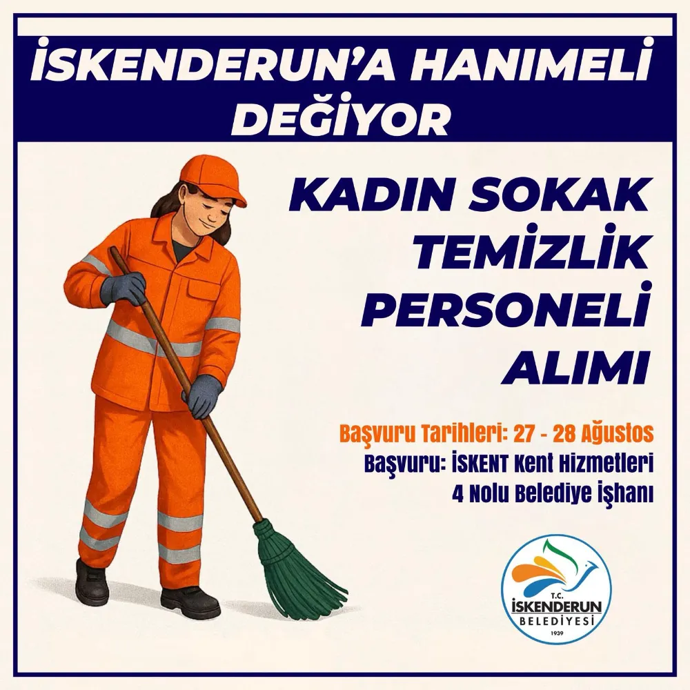 İSKENDERUN’A HANIMELİ DEĞİYOR: SOKAKLAR KADINLARIN EMEĞİYLE TEMİZLENECEK 
