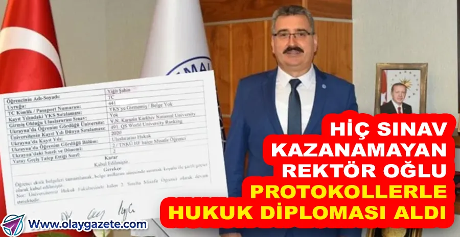 YÖK’ÜN YATAY GEÇİŞ İMKANLARI KÖTÜYE KULLANILDI: REKTÖRÜN OĞLUNA SINAVSIZ DİPLOMA