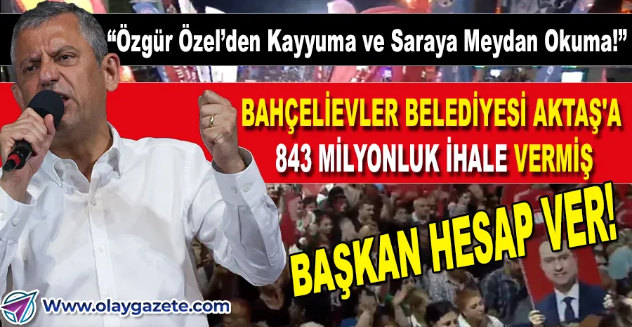 ÖZEL: BİR TARAFTA RANTÇI AKP BELEDİYECİLİĞİ, DİĞER TARAFTA HALKÇI CHP!