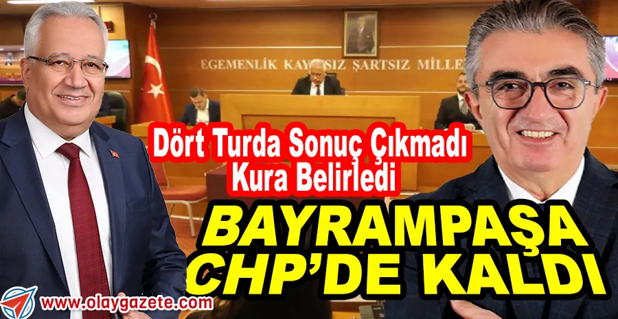 BAYRAMPAŞA’DA BAŞKANVEKİLİ SEÇİMİ KURA İLE SONUÇLANDI: KAZANAN CHP