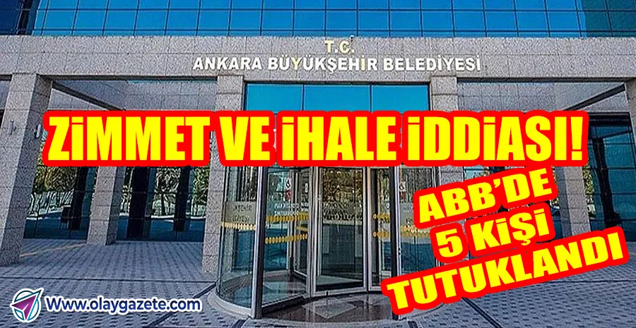 KONSER HARCAMALARI SORUŞTURMASI: ABB ESKİ YÖNETİCİLERİNE TUTUKLAMA