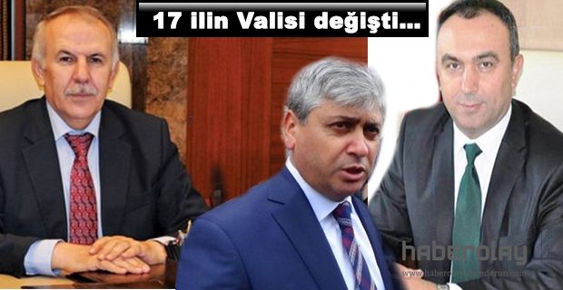 17 ilin Valisi değişti…