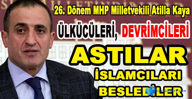 26. DÖNEM MHP MİLLETVEKİLİ KAYA’DAN AKP’YE 12 EYLÜL GÖNDERMESİ