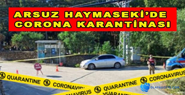 ARSUZ HAYMASEKİ COVİD-19 KARANTİNASINDA