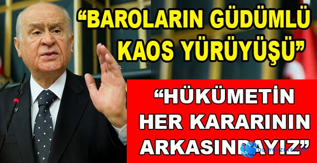 BAHÇELİ’DEN BAROLARIN 