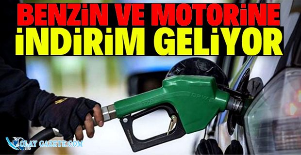 BENZİN VE MOTORİNDE İNDİRİM