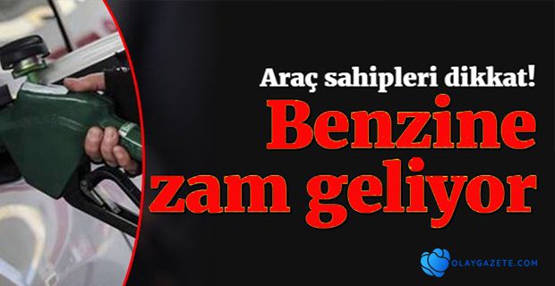 BENZİNE 16 KURUŞ ZAM GELİYOR