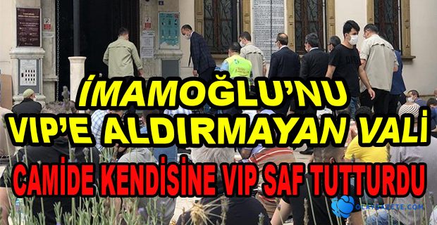  CAMİDE KENDİSİNE ÖZEL SAF TUTTURDU