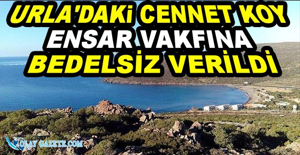 DENİZE SIFIR ARAZİ ENSAR VAKFI