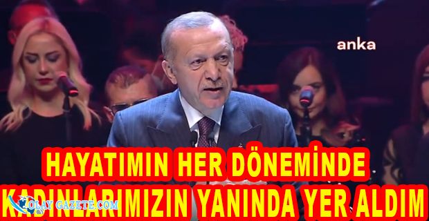 ERDOĞAN: "KADINLARIMIZIN CUMHURİYET BAYRAMI KUTLU OLSUN"