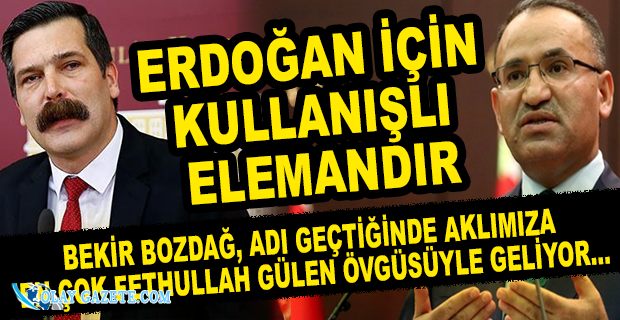 ERKAN BAŞ: "ADALETSİZLİĞİN ZİRVE YAPTIĞI BİR TABLODA BEKİR BOZDAĞ O KOLTUĞA ÇOK YAKIŞIR"