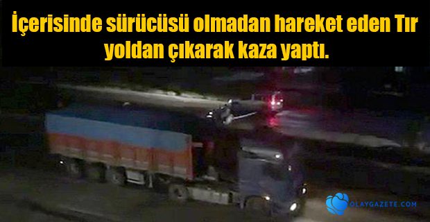 FRENİ BOŞALAN TIR PANİK YARATTI