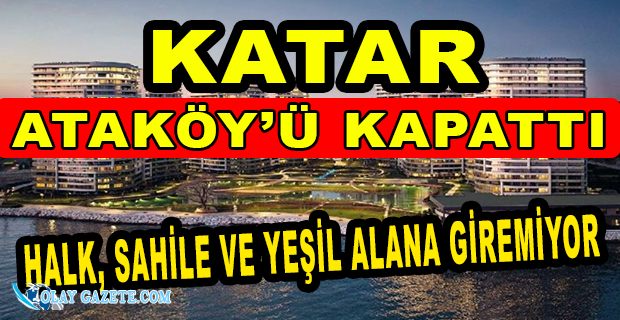 HEM SAHİLE HEM DE YEŞİL ALANA HALK GİREMİYOR...