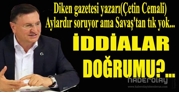 İDDİALAR DOĞRU MU?...