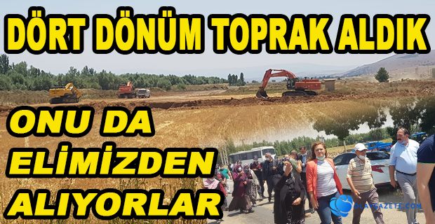 İŞ MAKİNELERİ TARLALARA GİRDİ, KÖYLÜ AYAKTA