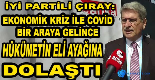 İYİ PARTİLİ ÇIRAY: “MİLLET İTTİFAKI İLE DEVAM”