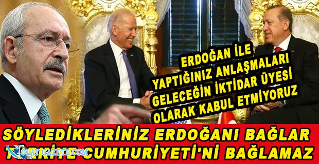 KILIÇDAROĞLU, ABD’YE ERDOĞAN MESAJI