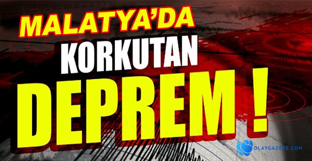 MALATYA’DA KORKUTAN DEPREM