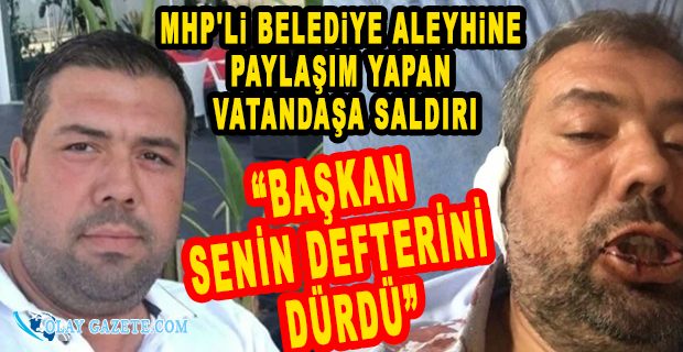 MHP’Lİ BELEDİYEYİ ELEŞTİREN GENCE SALDIRI