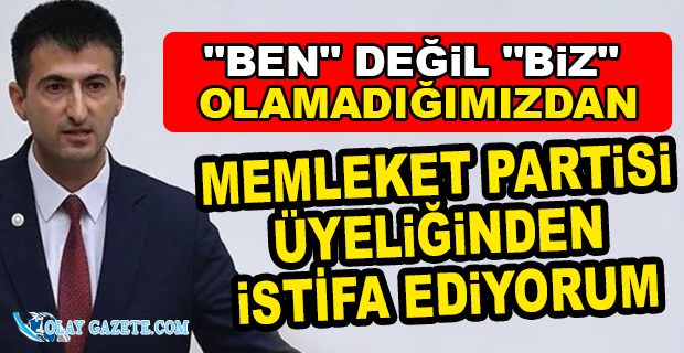 MİLLETVEKİLİ MEHMET ALİ ÇELEBİ, PARTİSİNDEN İSTİFA ETTİ