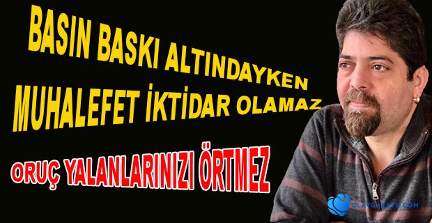 ORUÇ YALANLARINIZI ÖRTMEZ