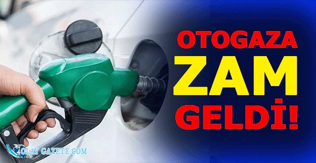 OTOGAZA ZAM GELDİ