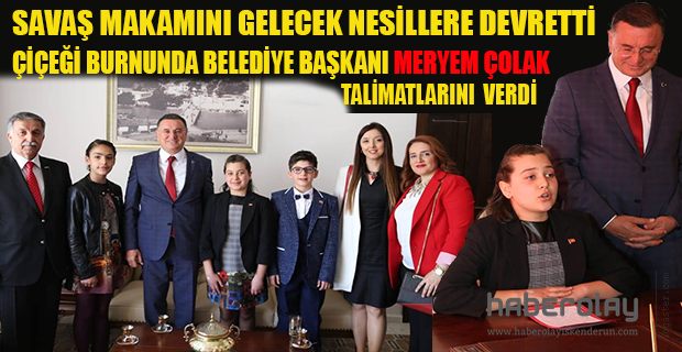 SAVAŞ MAKAMINI GELECEK NESİLLERE DEVRETTİ