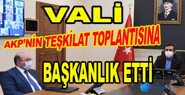 VALİ, AKP TOPLANTISINDA…